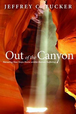 Out of the Canyon: Retracing New Steps Home Amidst Human Suffering