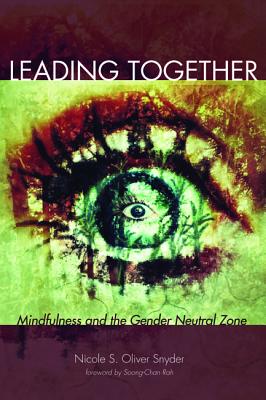 Leading Together: Mindfulness and the Gender Neutral Zone