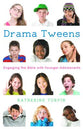 Drama Tweens: Engaging the Bible With Younger Adolescents