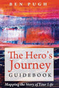The Hero's Journey Guidebook: Mapping the Story of Your Life