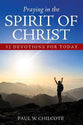 Praying in the Spirit of Christ: 52 Devotions For Today