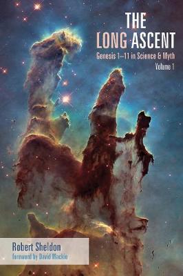 The Long Ascent: Genesis 1-11 in Science and Myth