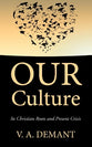 Our Culture: It's Christian Roots and Present Crisis