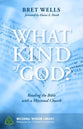 What Kind of God - Reading the Bible With a Missional Church (#04 in Missional Wisdom Library Resources For Christian Community Series)