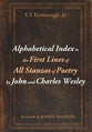Alphabetical Index to the First Lines of All Stanzas of Poetry By John and Charles Wesley