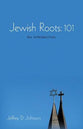 Jewish Roots: 101