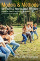 Models and Methods For Youth and Young Adult Ministry