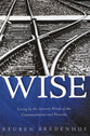 Wise: Living By the Ancient Words of the Commandments and Proverbs