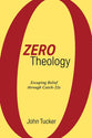 Zero Theology: Escaping Belief Through Catch-22S