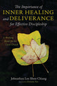 The Importance of Inner Healing and Deliverance For Effective Discipleship