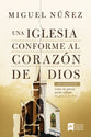 Una Iglesia Conforme Al Corazn De Dios 2da Edicin (Spanish)