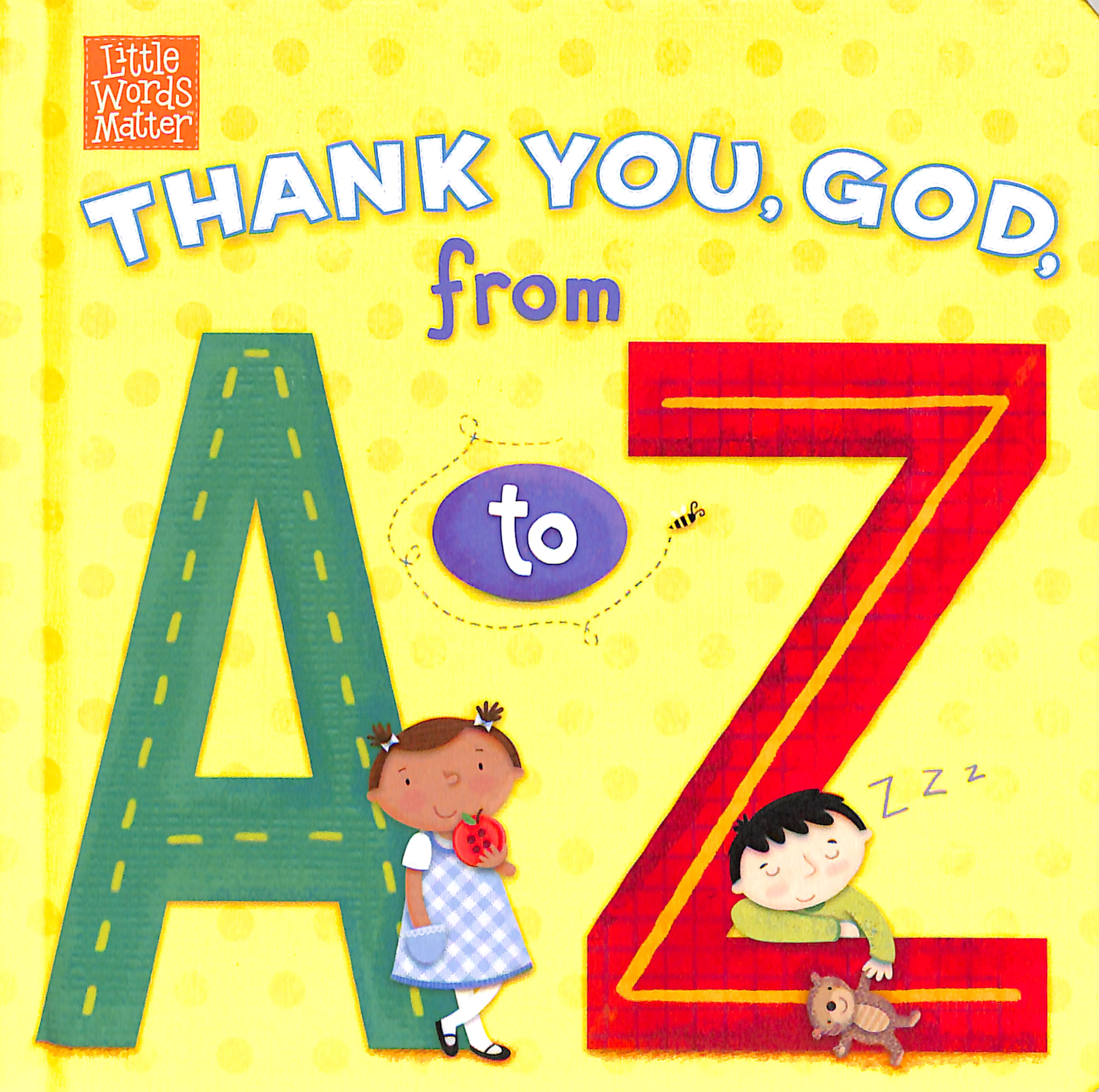 Thank You, God, From a to Z (Little Words Matter Series)