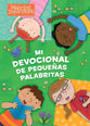 Mi Devocional De Pequenitas Palabritas (My Little Words Devotional) (Spanish)