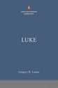 Luke (The Christian Standard Commentary Series)