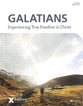 Galatians: Experiencing True Freedom in Christ (Explore The Bible Series)