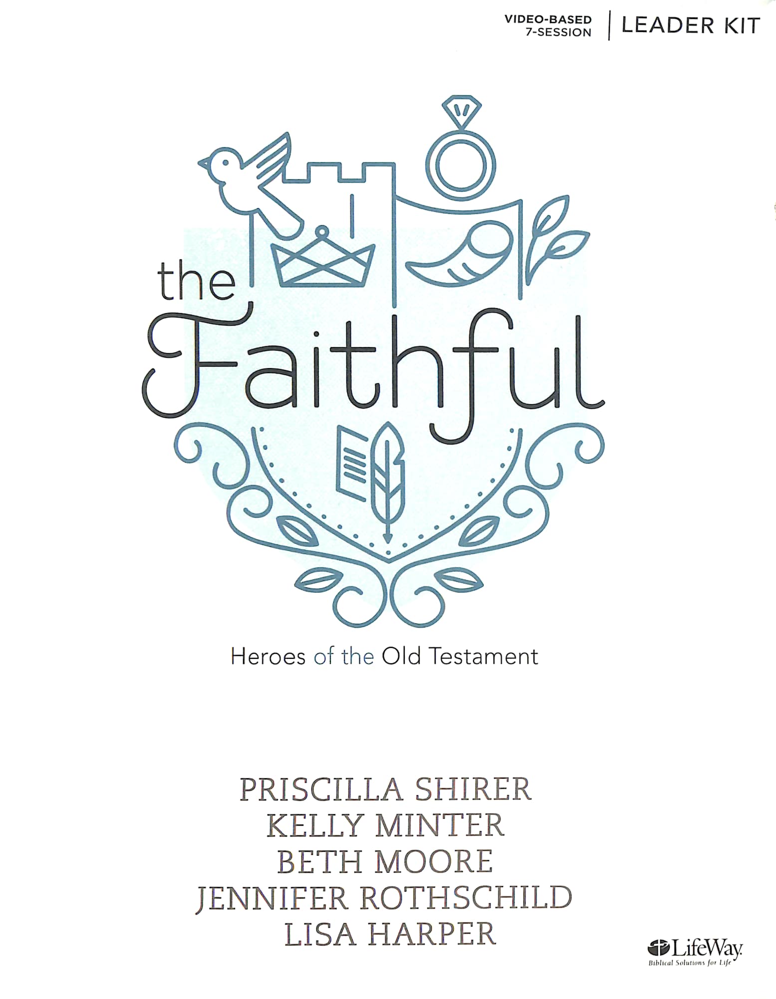 The Faithful: Heroes of the Old Testament (Leader Kit)