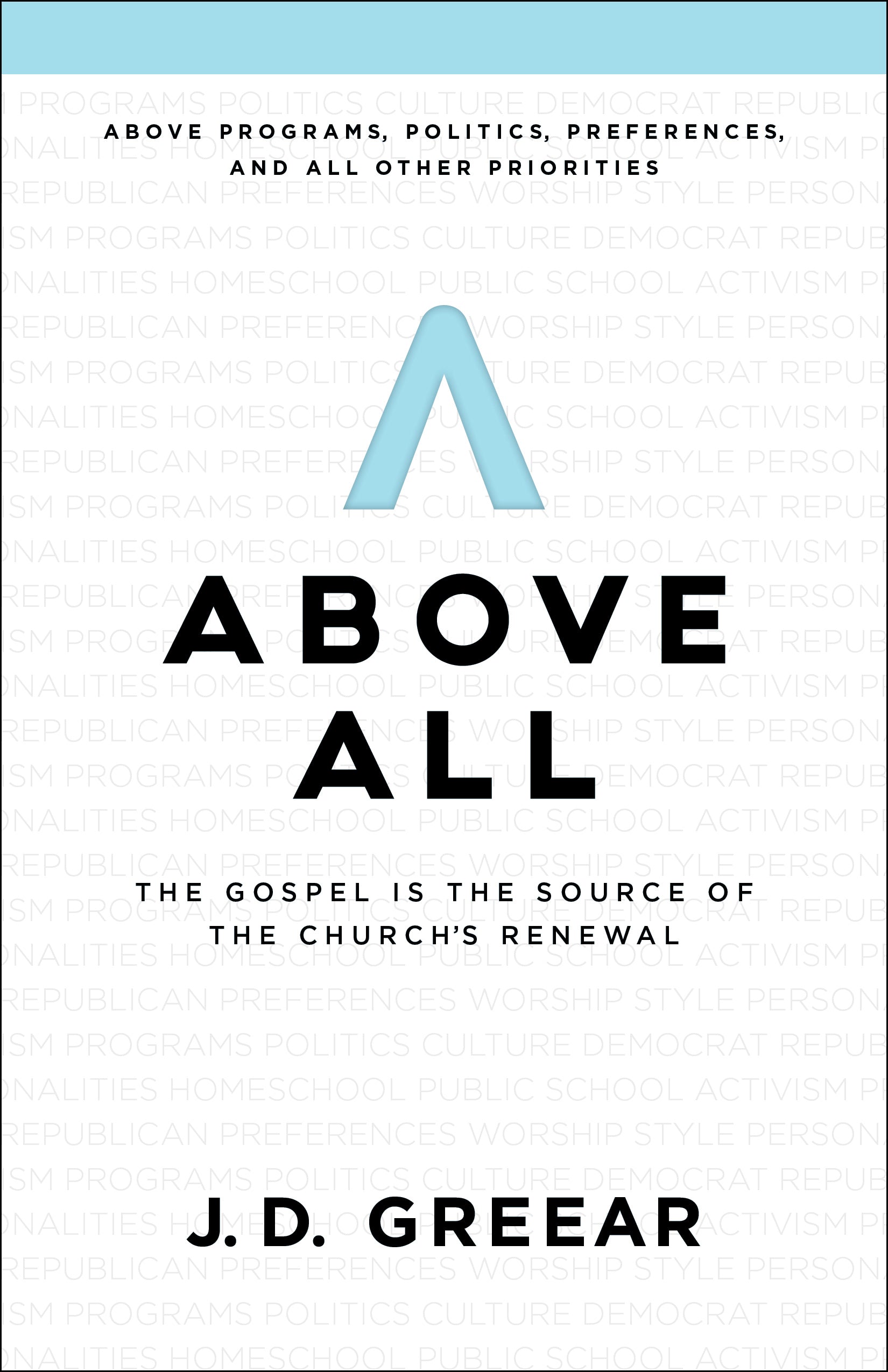 Above All: The Gospel is the Source of the Church's Renewal