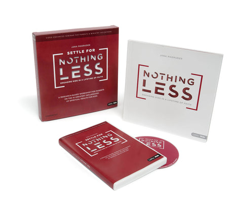 Settle For Nothing Less: Engaging Kids in a Lifetime of Faith (Leader Kit)