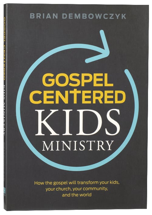 Gospel-Centered Kids Ministry