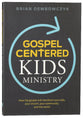Gospel-Centered Kids Ministry
