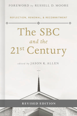 The Sbc and the 21St Century: Reflection, Renewal & Recommitment