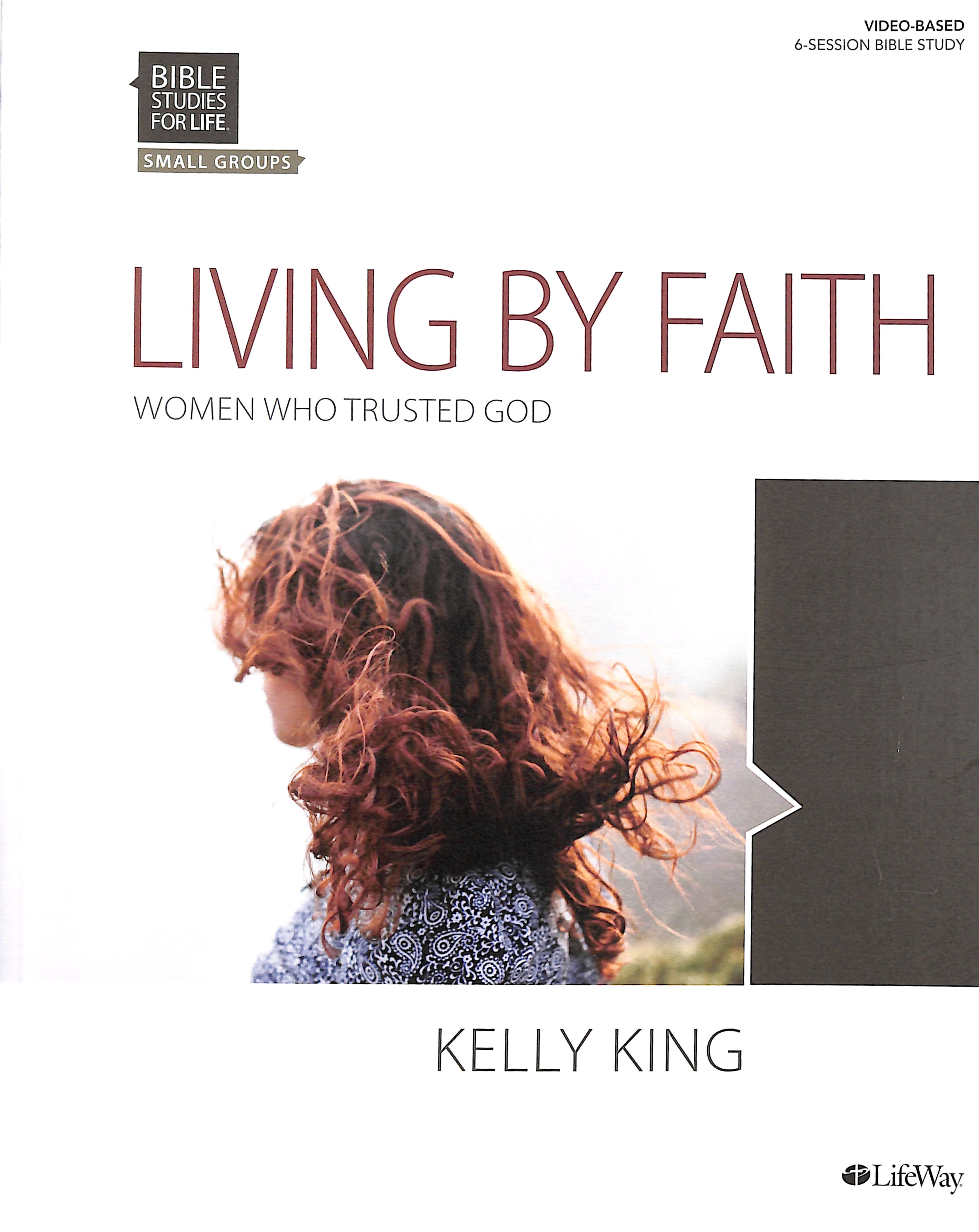 Bible Studies For Life: Living By Faith (6 Sessions) (Bible Study Book)