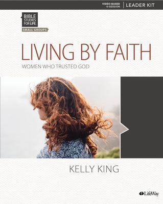 Bible Studies For Life: Living By Faith (6 Sessions) (Leader Kit)