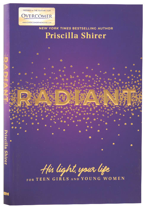 Radiant: His Light, Your Life (For Teen Girls)