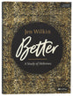 Better: A Study of Hebrews (10 Sessions) (Bible Study Book)