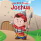 Joshua (Little Bible Heroes Series)