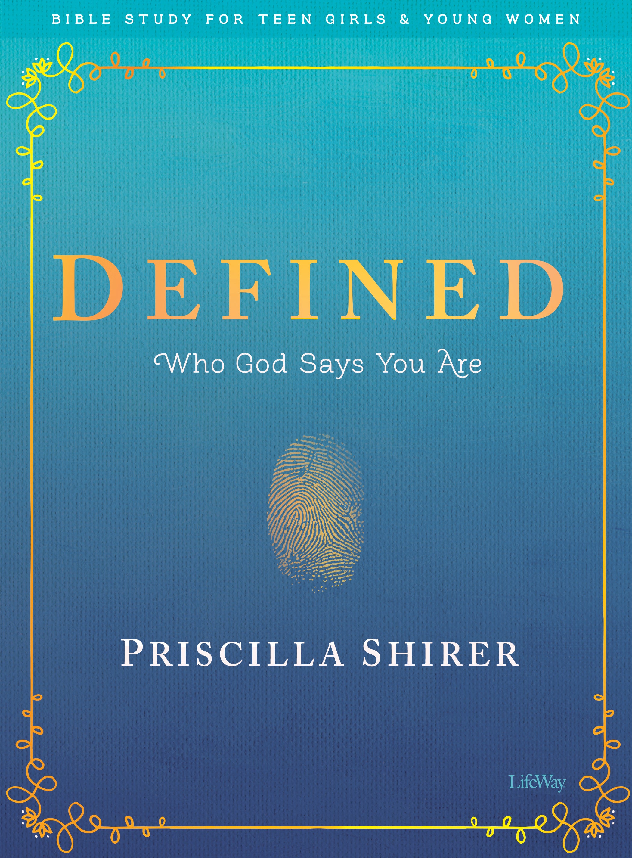 Defined: Who God Says You Are 8 Sessions (Bible Study Book For Teen Girls)