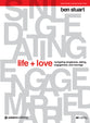 Life + Love: Navigating Singleness, Dating, Engagement and Marriage (Bible Study Book)