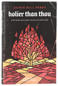 Holier Than Thou: How God's Holiness Helps Us Trust Him