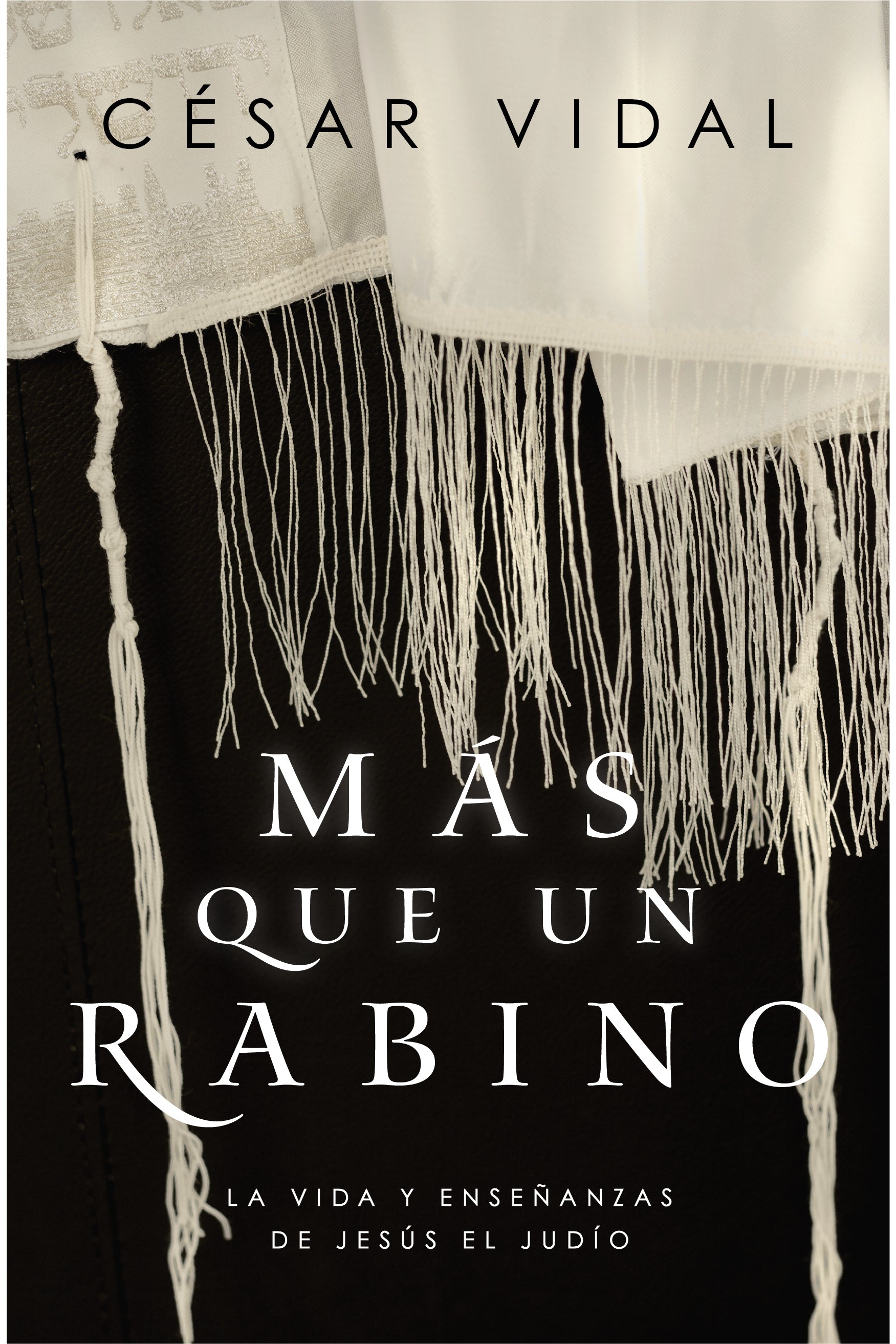 Mas Que Un Rabino: La Vida Y Ensenanzas De Jesus El Judio (Spanish)