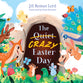 The Quiet/Crazy Easter Day  (Padded)
