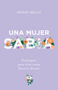 Una Mujer Sabia: Principios Para Vivir Como Dios Lo Diseno (Spanish)