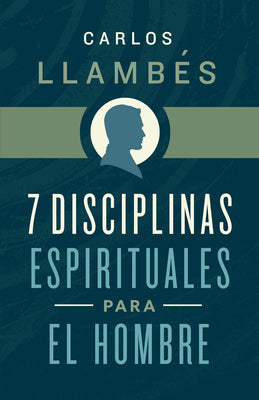 7 Disciplinas Espirituales Para El Hombre (Spanish)