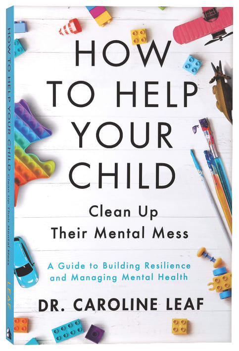 How to Help Your Child Clean Up Their Mental Mess
