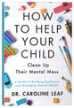How to Help Your Child Clean Up Their Mental Mess