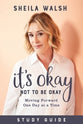 It's Okay Not to Be Okay (Study Guide): Moving Forward One Day At a Time