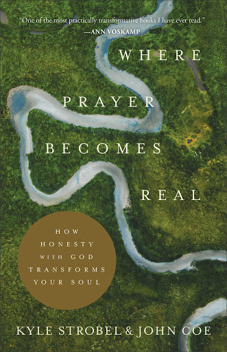 Where Prayer Becomes Real: How Honesty With God Transforms Your Soul