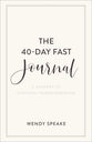 The 40-Day Fast Journal: A Journey to Spiritual Transformation