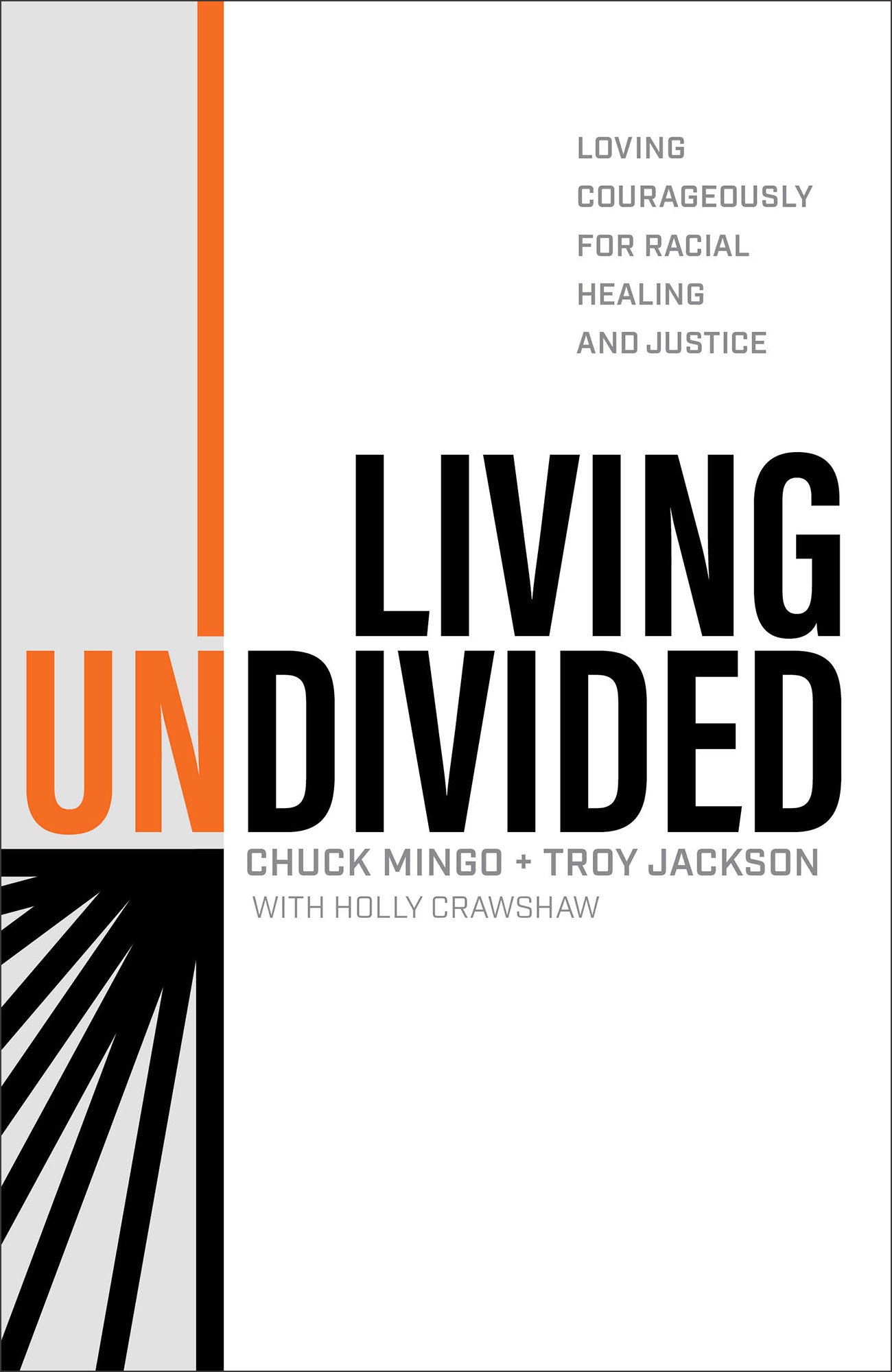 Living Undivided: Loving Courageously For Racial Healing and Justice