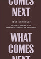 What Comes Next: 40 Days of Healing after Heartbreak, Burnout, or Brokenness