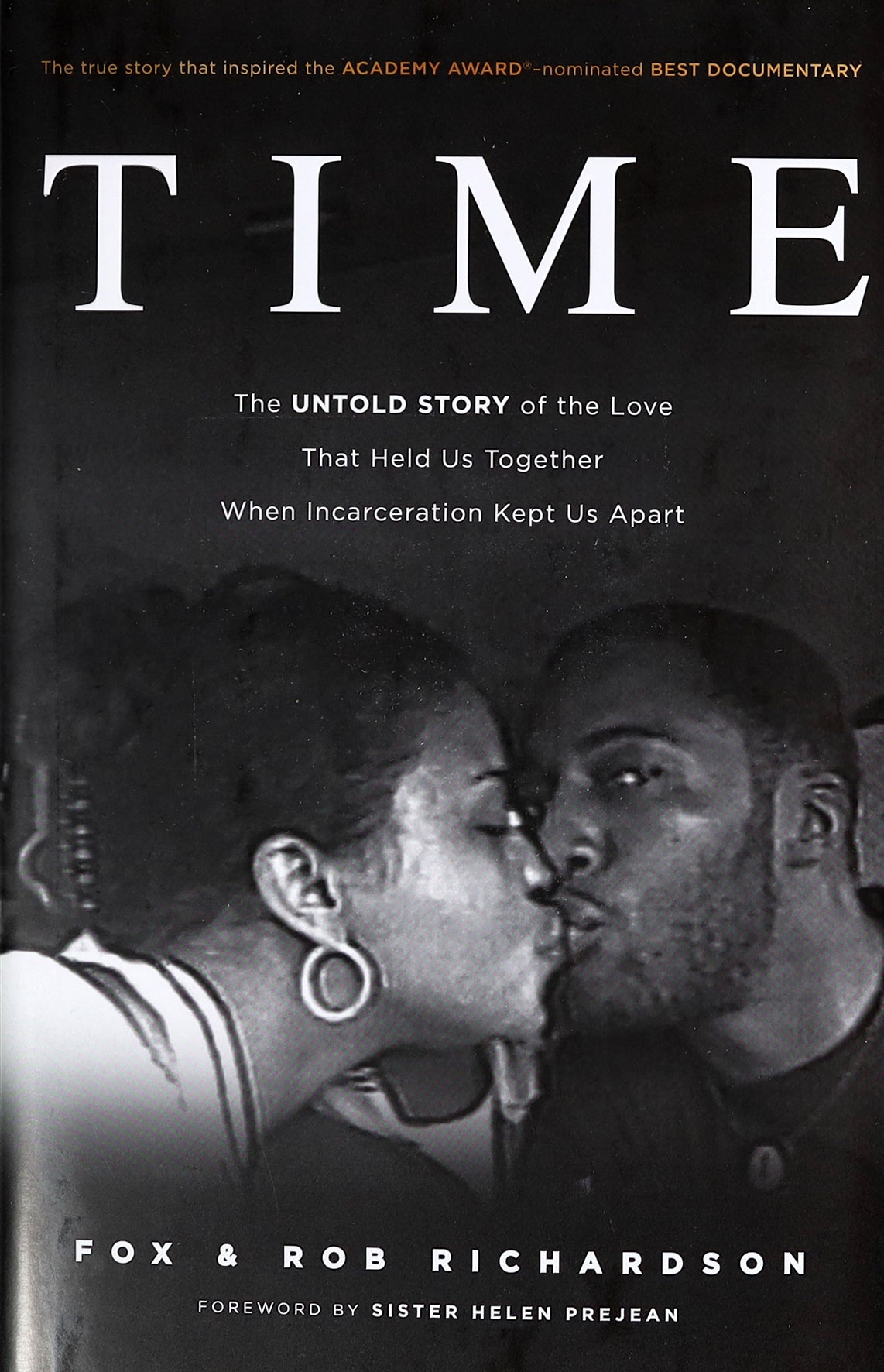 Time: The Untold Story of the Love That Held Us Together When Incarceration Kept Us Apart
