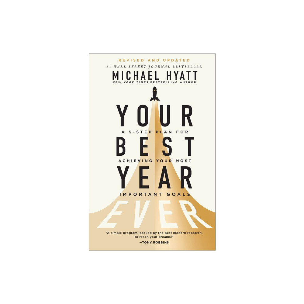 Your Best Year Ever, 2nd Edition: A 5-Step Plan For Achieving Your Most Important Goals