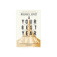 Your Best Year Ever, 2nd Edition: A 5-Step Plan For Achieving Your Most Important Goals