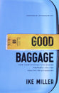 Good Baggage: How Your Difficult Childhood Prepared You For Healthy Relationships