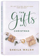 The Gifts of Christmas: 25 Joy-Filled Devotions For Advent