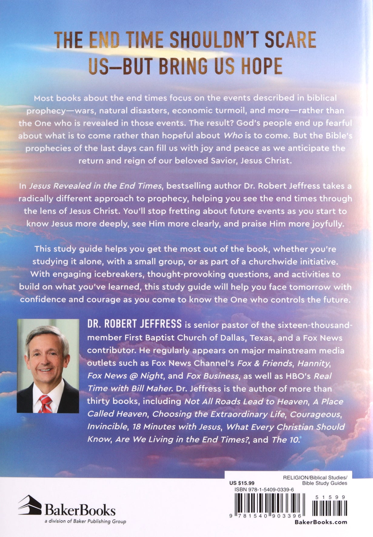 Jesus Revealed in the End Times (Study Guide): How Knowing Christ's Future Offers Us Hope for Today